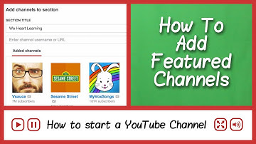 How to Add Featured Channels - How to Start a YouTube Channel - FAQ Tube