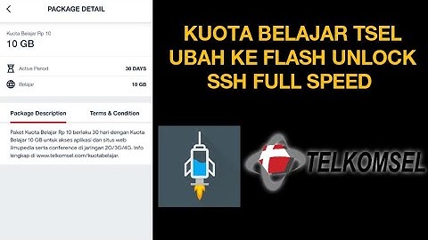 KUOTA BELAJAR TELKOMSEL RP.10 10 GB SATU BULAN UNLOCK SSH UBAH KE FLASH FAST KONEK MODE SSL