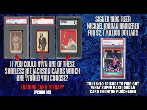 Would You Buy A $2.7 Million Jordan Card or Shoeless Joe Jackson