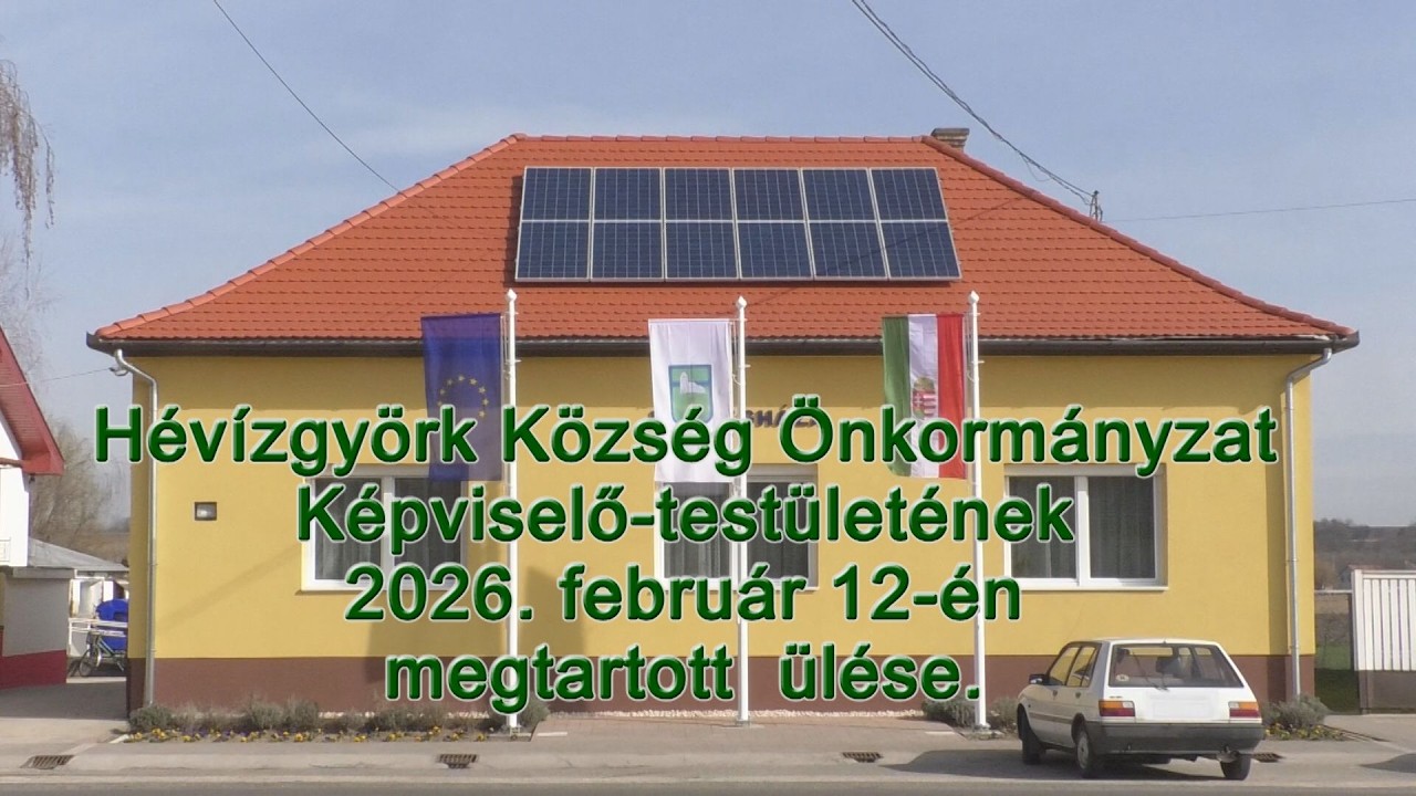 Hévízgyörk Község Önkormányzat Képviselő-testületének ülése - Hévízgyörk, 2026. február 12.