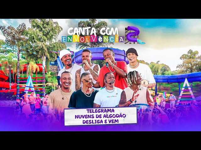 Canta Com Envolvência 2 - Telegrama / Nuvens de Algodão / Desliga e Vem (Ao Vivo) class=