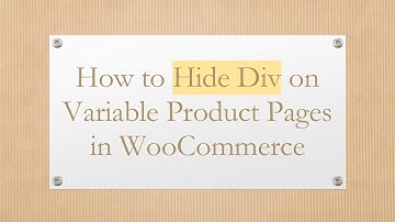 How to Hide Div on Variable Product Pages in WooCommerce