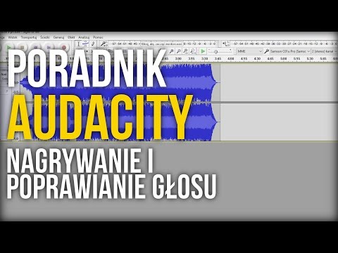 Poradnik: Nagrywanie i poprawianie głosu - Audacity