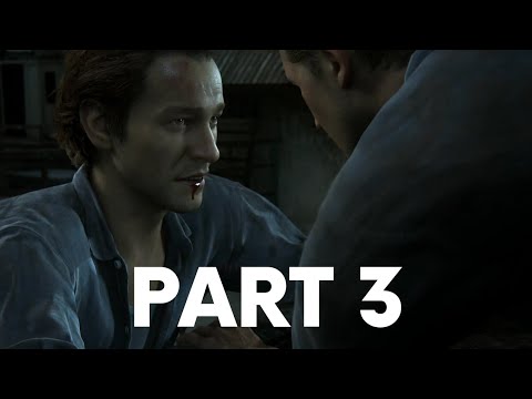 Uncharted 4 :A Thief`s end Part 3