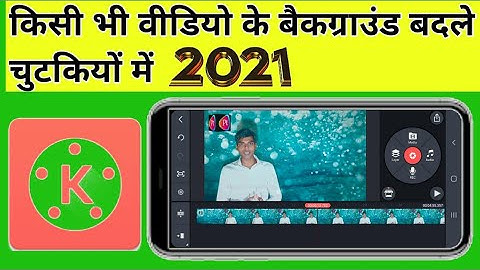 How to change video Background in kinemaster 2021 / Mobile se video ka background kaise change kare?
