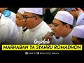 Marhaban ya syahru romadhon  hadroh majelis majelisulullah saw jatim