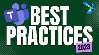 microsoft teams - 15 best practices 2023 | efficiency 365