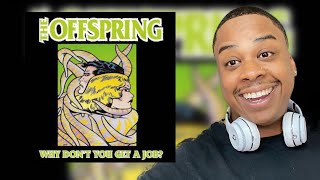 THE OFFSPRING - WHY DON'T YOU GET A JOB | REACTION