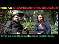 Hanka  siln pbh o zvislosti na drogch ivot na ulici lebnch domcm nsil a vzen