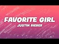 Justin Bieber - Favorite Girl (Lyrics)