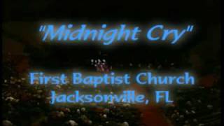 Midnight Cry - FBC Jacksonville, FL chords