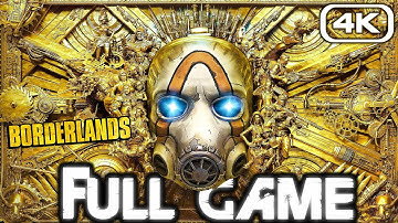 BORDERLANDS Gameplay Walkthrough FULL GAME (4K 60FPS) No Commentary