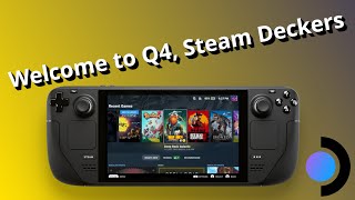 Welcome To Q4, Steam Deck Crew