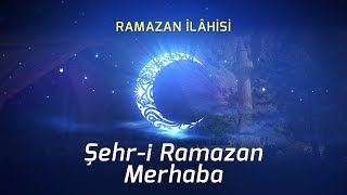 Şehr-i Ramazan Merhaba | Ramazan İlahisi Resimi