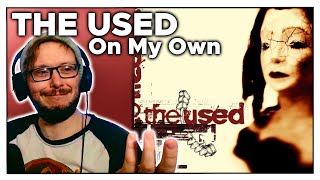 Emotional nostalgia! The Used - On My Own (live) | REACTION