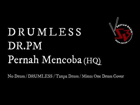 Dr.Pm - Pernah Mencoba / No Drum / DRUMLESS / Tanpa Drum / Minus One Drum Cover