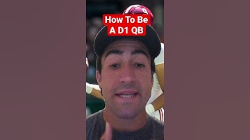 How To Be A D1 QB