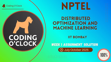 NPTEL Distributed Optimization and Machine Learning Week 1 QUIZ Solution July-October 2025 IITBombay