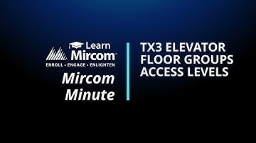 TX3 Series - Elevator Restriction, Floor Groups and Access Levels