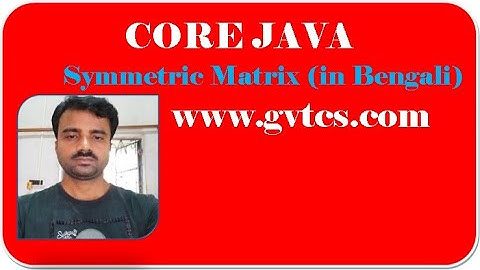 Core Java: Check a Matrix Symmetric or not