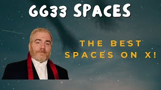 GG33 Spaces: The Best Spaces on Twitter!