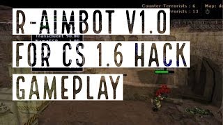 R-Aimbot v1.0 For Cs 1.6 Hack Gameplay