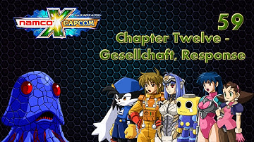 Namco X Capcom Walkthrough (Ep 59) Chapter 12 - Gesellchaft, Response pt. 2