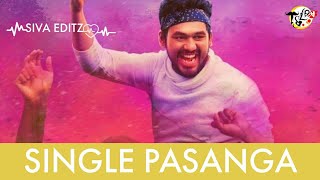 Single Pasanga 😎 || Natpe Thunai || Hiphop Thamizha || Siva Editz😊