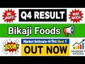 Bikaji Foods Q4 Results 2026 | Bikaji Foods share latest news | Bikaji Foods Results Today 