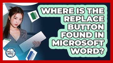 Where Is The Replace Button Found In Microsoft Word? - Docs and Sheets Pro