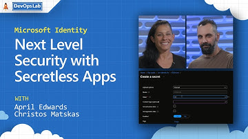 Microsoft Identity | Next level security with secretless apps