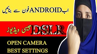 Best Open Camera Settings | Record Stunning Videos Like DSLR on Mobile