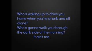 Kygo, Selena Gomez - It Ain't Me ( Lyrics \/Karaoke video)