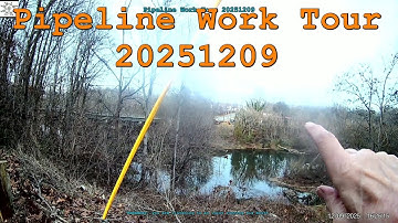 Pipeline Work Tour 20251209