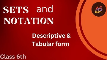 SET and Notation / Descriptive form / Tabular form