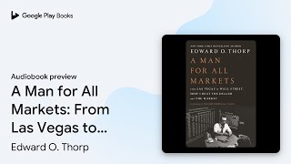 A Man for All Markets: From Las Vegas to Wall… by Edward O. Thorp · Audiobook preview