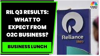 Reliance Industries Q3FY23 Results Today, What To Expect From The Firm's O2C Business? | CNBC-TV18