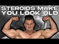 Steroids Make You Look Old | Vigorous Face