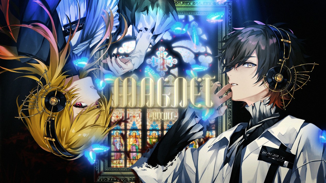 magnet -recall- / 歌ってみた by 天月×96猫