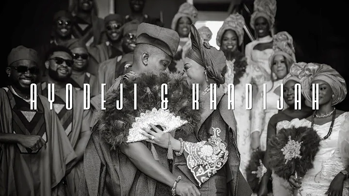 Ayodeji & Khadijah Wedding Highlight Film