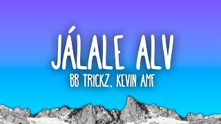 Jálale Alv - Bb Trickz, Kevin AMF