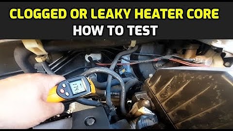 SYMPTOMS OF A CLOGGED OR LEAKY HEATER CORE