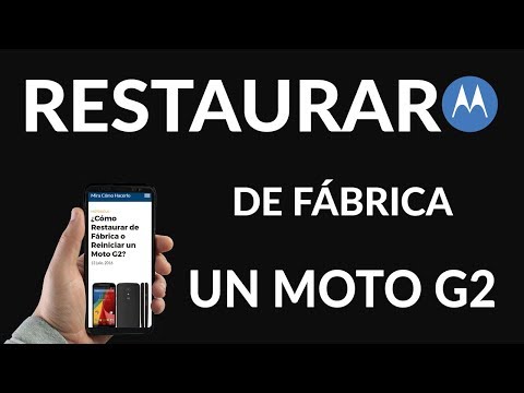 ¿Cómo Restaurar de Fábrica o Reiniciar un Moto G2?