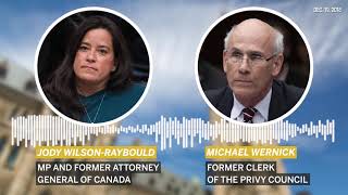 Full Audio Of Jody Wilson-Rayboulds Phone Call With Michael Wernick On Snc-Lavalin