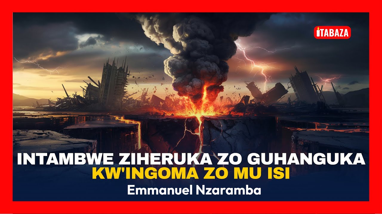 Nzaramba Emmanuel - Intambwe Ziheruka zo Guhanguka kw'Ingoma zo mu Isi