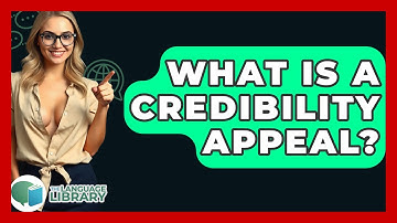 What Is A Credibility Appeal? - The Language Library