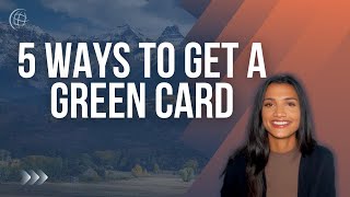 Top 5 Ways to Get A US Green Card