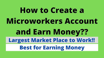 How to create Microworkers Account & Earn Money Easily|Mizan Techteacher Exclusive Lesson|English