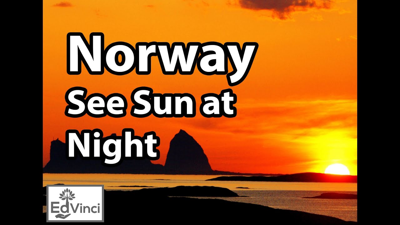 Why Norway is called the Land of midnight sun?