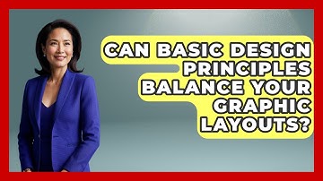 Can Basic Design Principles Balance Your Graphic Layouts? - Design Tool Unlocked
